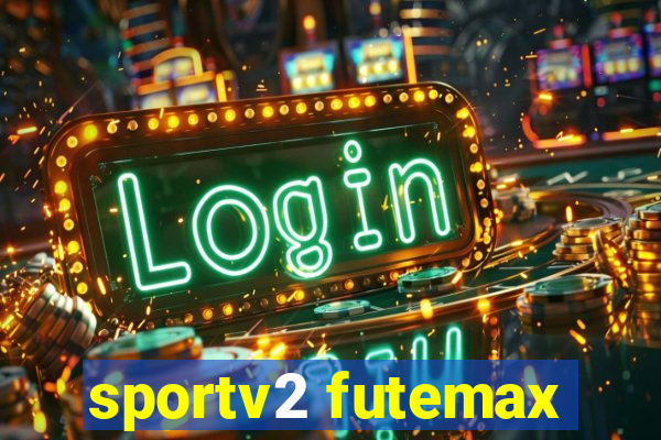 sportv2 futemax